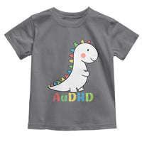 Cute Dinosaur AuDHD Toddler T Shirt ADHD Awareness