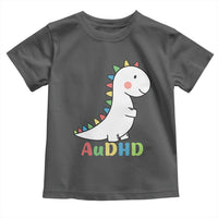 Cute Dinosaur AuDHD Toddler T Shirt ADHD Awareness