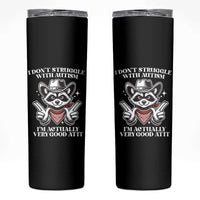 Funny Autistic Raccoon Skinny Tumbler I Don't Struggle With Autism