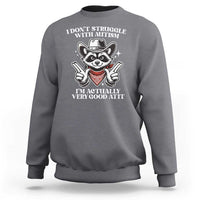 Funny Autistic Raccoon Sweatshirt I Don't Struggle With Autism