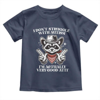 Funny Autistic Raccoon Toddler T Shirt I Don't Struggle With Autism