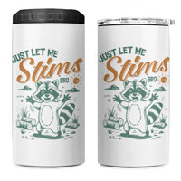 Funny Raccoon Autism Awareness 4 in 1 Can Cooler Tumbler Just Let Me Stim Bro