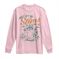 Funny Raccoon Autism Awareness Long Sleeve Shirt Just Let Me Stim Bro