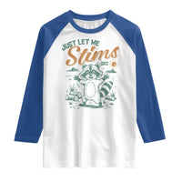Funny Raccoon Autism Awareness Raglan Shirt Just Let Me Stim Bro