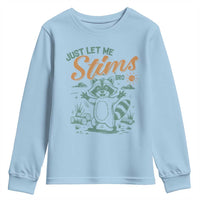 Funny Raccoon Autism Awareness Youth Sweatshirt Just Let Me Stim Bro
