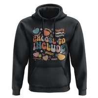 Autism Acceptance Hoodie Choose To Include Inclusion Matters