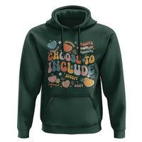 Autism Acceptance Hoodie Choose To Include Inclusion Matters