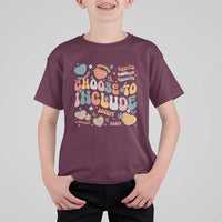 Autism Acceptance T Shirt For Kid Choose To Include Inclusion Matters