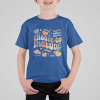 Autism Acceptance T Shirt For Kid Choose To Include Inclusion Matters