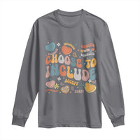 Autism Acceptance Long Sleeve Shirt Choose To Include Inclusion Matters