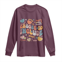 Autism Acceptance Long Sleeve Shirt Choose To Include Inclusion Matters
