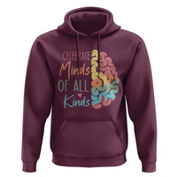 Embrace Neurodiversity Hoodie Celebrate Minds of All Kinds Teacher ASD