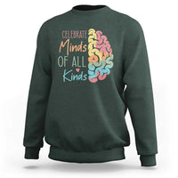 Embrace Neurodiversity Sweatshirt Celebrate Minds of All Kinds Teacher ASD