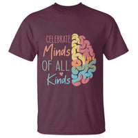 Embrace Neurodiversity T Shirt Celebrate Minds of All Kinds Teacher ASD