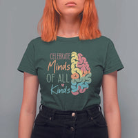 Embrace Neurodiversity T Shirt For Women Celebrate Minds of All Kinds Teacher ASD