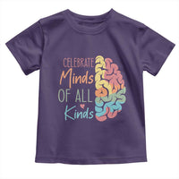 Embrace Neurodiversity Toddler T Shirt Celebrate Minds of All Kinds Teacher ASD