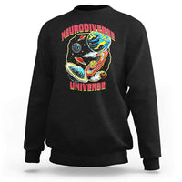 Neurodiverse Universe Sweatshirt Neurodiversity Embrace ADHD Autism ASD