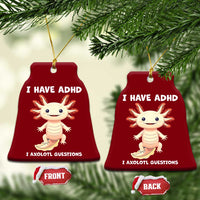 Funny ADHD Awareness Axolotl Ceramic Ornament I Have ADHD I Ask A Lot Question Neurodiversity - Wonder Print Shop