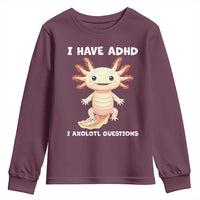 Funny ADHD Awareness Axolotl Youth Sweatshirt I Have ADHD I Ask A Lot Question Neurodiversity