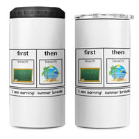 Funny Teacher Summer Break 4 in 1 Can Cooler Tumbler First Teach Then Beach Vacation Mode