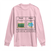 Funny Teacher Summer Break Long Sleeve Shirt First Teach Then Beach Vacation Mode