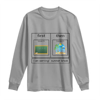 Funny Teacher Summer Break Long Sleeve Shirt First Teach Then Beach Vacation Mode