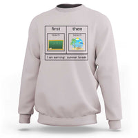 Funny Teacher Summer Break Sweatshirt First Teach Then Beach Vacation Mode