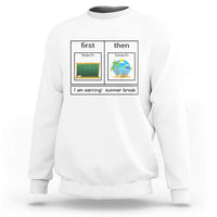 Funny Teacher Summer Break Sweatshirt First Teach Then Beach Vacation Mode