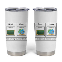 Funny Teacher Summer Break Tumbler Cup First Teach Then Beach Vacation Mode