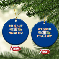 Special Education Ceramic Ornament Life Is Hard Visuals Help Sped Teacher - Wonder Print Shop