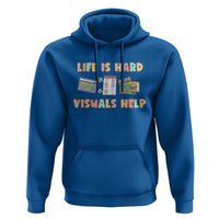 Special Education Hoodie Life Is Hard Visuals Help Sped Teacher
