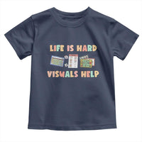 Special Education Toddler T Shirt Life Is Hard Visuals Help Sped Teacher