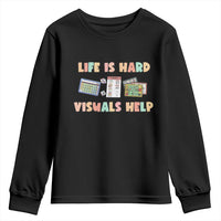 Special Education Youth Sweatshirt Life Is Hard Visuals Help Sped Teacher