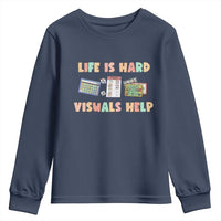 Special Education Youth Sweatshirt Life Is Hard Visuals Help Sped Teacher