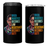 Inspirational RBG 4 in 1 Can Cooler Tumbler When Injustice Becomes Law Resistance Becomes Duty