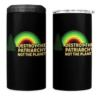 Feminist 4 in 1 Can Cooler Tumbler Destroy The Patriarchy Not The Planet Feminism