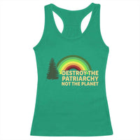 Feminist Racerback Tank Top Destroy The Patriarchy Not The Planet Feminism