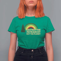Feminist T Shirt For Women Destroy The Patriarchy Not The Planet Feminism