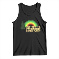 Feminist Tank Top Destroy The Patriarchy Not The Planet Feminism