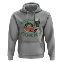 Funny Me So Corny Hoodie Corned Beef And Cabbage Beer St Patrick's Day Drinking