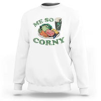 Funny Me So Corny Sweatshirt Corned Beef And Cabbage Beer St Patrick's Day Drinking