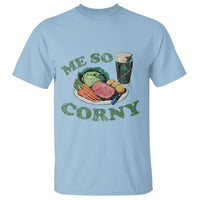 Funny Me So Corny T Shirt Corned Beef And Cabbage Beer St Patrick's Day Drinking