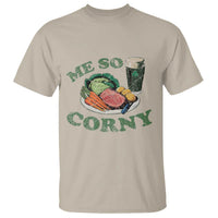 Funny Me So Corny T Shirt Corned Beef And Cabbage Beer St Patrick's Day Drinking