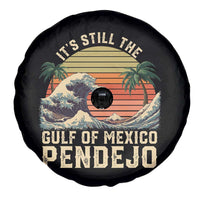 It's Still The Gulf Of Mexico Pendejo Spare Tire Cover El Golfo De Mexico Beach Funny Spanish