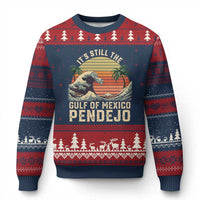 It's Still The Gulf Of Mexico Pendejo Ugly Christmas Sweater El Golfo De Mexico Beach Funny Spanish - Wonder Print Shop