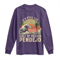 It's Still The Gulf Of Mexico Pendejo Long Sleeve Shirt El Golfo De Mexico Beach Funny Spanish