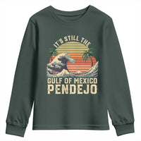 It's Still The Gulf Of Mexico Pendejo Youth Sweatshirt El Golfo De Mexico Beach Funny Spanish