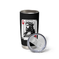 Jesus Is King Playing Card Graphic Tumbler Cup King of Hearts Christian Faith