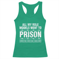 All My Role Models Went To Prison Racerback Tank Top Biblical History Heroes Faith Statement