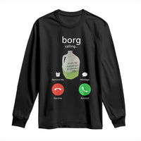 Funny Borg Drink Caling Meme Long Sleeve Shirt College Party Drink Viral Humor